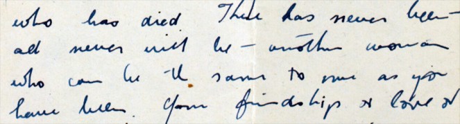 ... There has never been - and never will be - another woman who can be the same to me as you have been... NLI ref.: Ms. 46,868