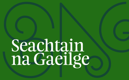 Graphic text reading Seachtain na Gaeilge on green background